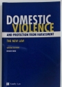 Domestic Violence and Protection from Harassment. The New Law. Second Edition.