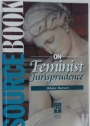 Sourcebook on Feminist Jurisprudence.