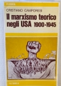 Il Marxismo Teorico negli USA 1900 - 1945.