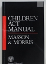 The Children Act Manual.