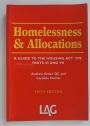 Homelessness and Allocations. A Guide to the Housing Act 1996, Parts VI and VII. Fifth Edition.