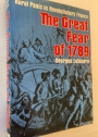 The Great Fear of 1789. Rural Panic in Revolutionary France.