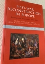 Post-War Reconstruction in Europe: International Perspectives, 1945 - 1949.