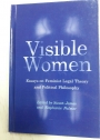 Visible Women. Essays on Feminist Legal Theory and Political Philosophy.