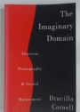 The Imaginary Domain. Abortion, Pornography and Sexual Harassment.