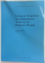 Living in Temporary Accommodation: A Survey of Homeless People.