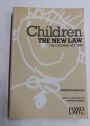 Children. The New Law. The Children Act 1989.
