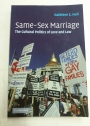 Same-Sex Marriage. The Cultural Politics of Love and Law.