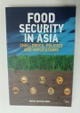 Food Security in Asia. Challenges, Policies and Implications.