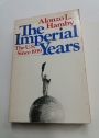 The Imperial Years. The U.S. Since 1939.
