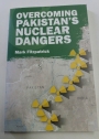 Overcoming Pakistan's Nuclear Dangers.