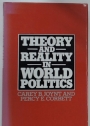 Theory and Reality in World Politics.