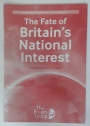 The Fate of Britain's National Interest.