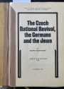 The Czech National Revival, the Germans and the Jews.