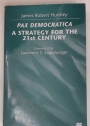 Pax Democratica. A Strategy for the 21st Century.