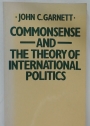 Commonsense and the Theory of International Politics.
