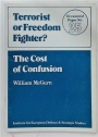 Terrorist or Freedom Fighter? The Cost of Confusion. Occasional Paper No. 25.