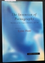 The Invention of Pornography: Obscenity and the Origins of Modernity, 1500 - 1800.