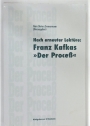 Nach erneuter Lektüre: Franz Kafkas "Der Process".