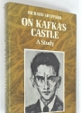 On Kafka's Castle. A Study.