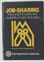 Job-Sharing. Improving the Quality and Availability of Part-Time Work.