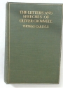 The Letters and Speeches of Oliver Cromwell, with Elucidations. Third Edition. Volume 3.