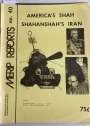 America's Shah; Shahanshah's Iran. (Middle East Research and Information Project. (MERIP Reports) No 40, September 1975)