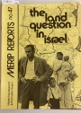 The Land Question in Israel. (Middle East Research and Information Project. (MERIP Reports) No 47, May 1976)