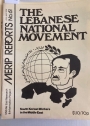 The Lebanese National Movement. (Middle East Research and Information Project. (MERIP Reports) No 61, October 1977)