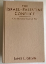 The Israel-Palestine Conflict: One Hundred Years of War.