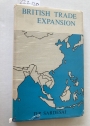 British Trade and Expansion in Southeast Asia, 1830 - 1914.