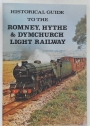 Historical Guide to the Romney, Hythe and Dymchurch Light Railway.
