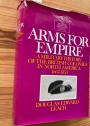 Arms for Empire. A Military History of the British Colonies in North America 1607 - 1763.