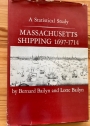 Massachusetts Shipping 1697 - 1714. A Statistical Study.