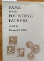 Fame and the Founding Fathers: Papers and Comments Presented at the Nineteenth Conference on Early American History, March 25-26, 1966.