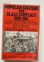 Popular Culture and Class Conflict 1590 - 1914: Explorations in the History of Labour and Leisure.