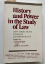 History and Power in the Study of Law: New Directions in Legal Anthropology.