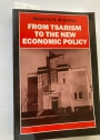 From Tsarism to the New Economic Policy: Continuity and Change in the Economy of the USSR.