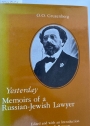 Yesterday: Memoirs of a Russian-Jewish Lawyer. Edited by Don Rawson and Tatiana Tipton.