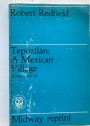 Tepoztlan: A Mexican Village. A Study of Folk Life.