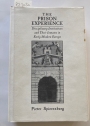 The Prison Experience. Disciplinary Institutions and their Inmates in Early Modern Europe.