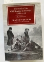 The End of the Old Regime in Europe, 1768 - 1776: The First Crisis.