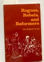 Rogues, Rebels, and Reformers.