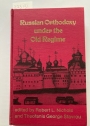 Russian Orthodoxy under the Old Regime.