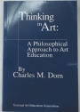 Thinking in Art: A Philosophical Approach to Art Education.