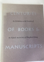 Centuries of Books and Manuscripts: An Exhibition on the Occasion of the Fiftieth Anniversary of Houghton Library, 1942 - 1992.