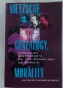 Nietzsche, Genealogy, Morality. Essays on Nietzsche's 'On The Genealogy of Morals'.