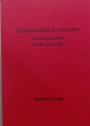 Generations in History. An Introduction to the Concept.