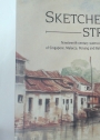 Sketches in the Straits. Nineteenth-Century Watercolours and Manuscripts of Singapore, Malacca, Penang and Batavia by Charles Dyce.