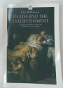 Death and the Enlightenment. Changing Attitudes to Death in Eighteenth-Century France.